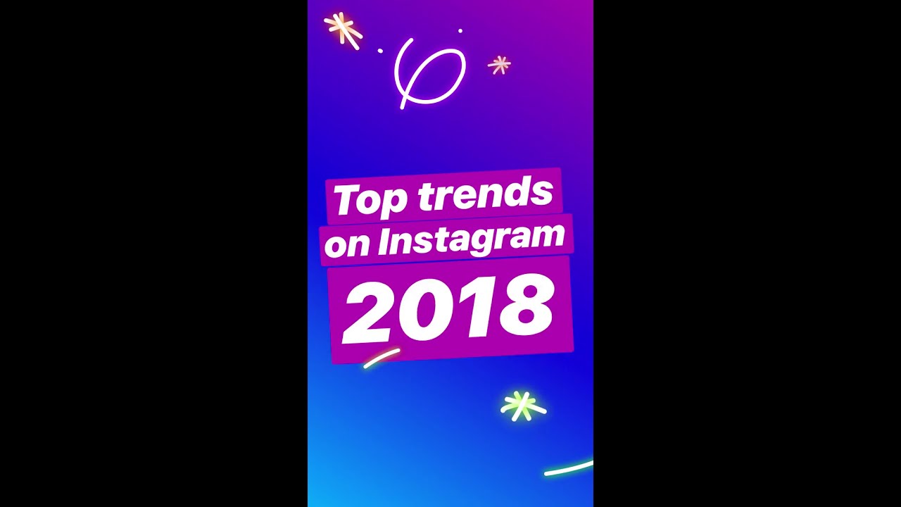 Top trends on Instagram 2018