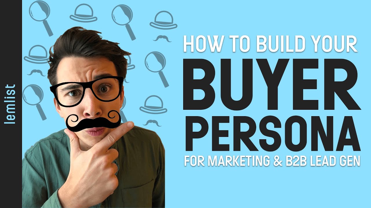 Step by Step Process to Build Your B2B Buyer Persona + FREE Template
