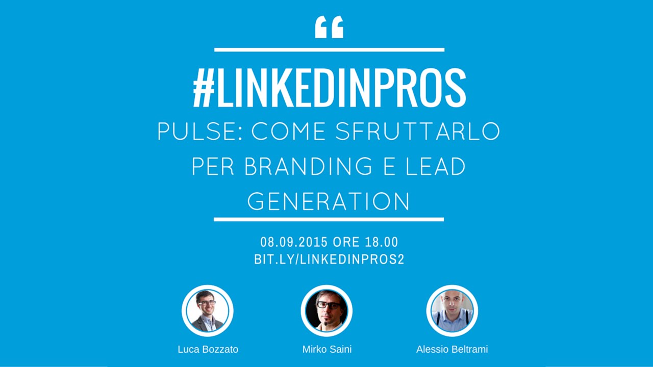 LinkedIn Pulse, come usarlo per branding e lead generation