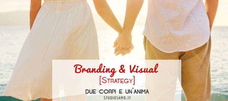 Branding e Visual Strategy: due corpi e un'anima