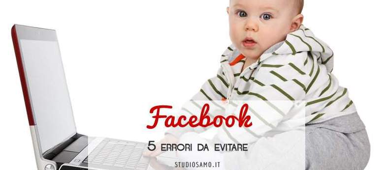 5 errori da evitare su Facebook