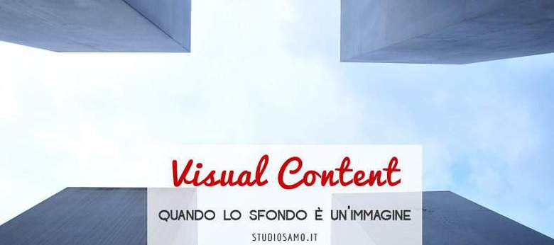 Visual Content: quando lo sfondo è un'immagine