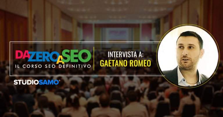 da zero a seo: intervista gaetano romeo