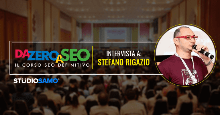 Da zero a seo: Intervista a Stefano Rigazio