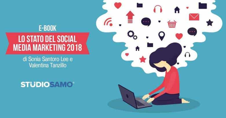 Lo Stato del Social Media Marketing 2018
