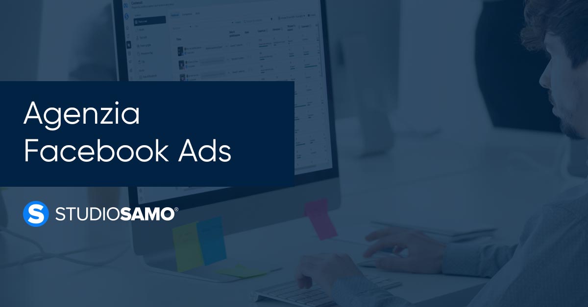 Agenzia Facebook Ads: gestione campagne FB | Studio Samo