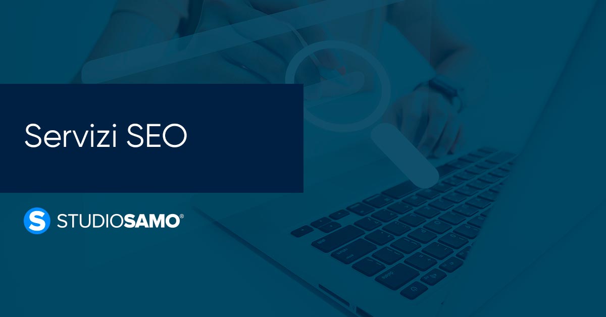 Servizi SEO professionali dal 2005 - Studio Samo